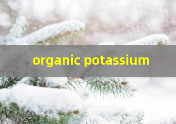  organic potassium